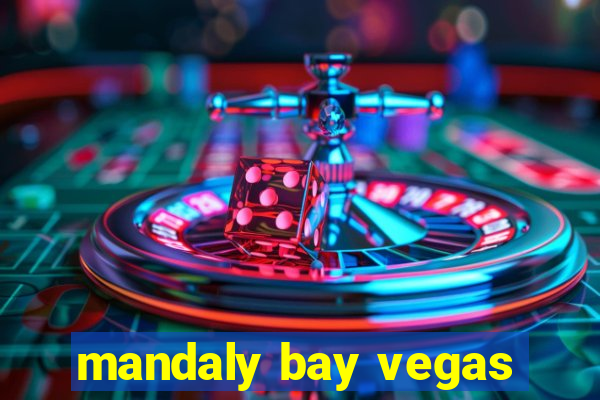 mandaly bay vegas